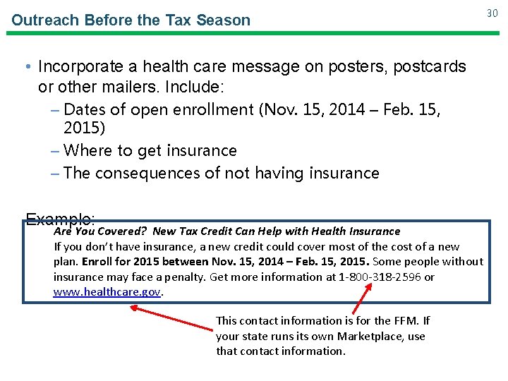 Outreach Before the Tax Season • Incorporate a health care message on posters, postcards Outreach Before the Tax Season • Incorporate a health care message on posters, postcards