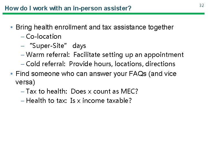 How do I work with an in-person assister? • Bring health enrollment and tax How do I work with an in-person assister? • Bring health enrollment and tax