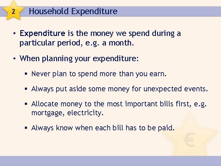 2 Household Expenditure • Expenditure is the money we spend during a particular period,