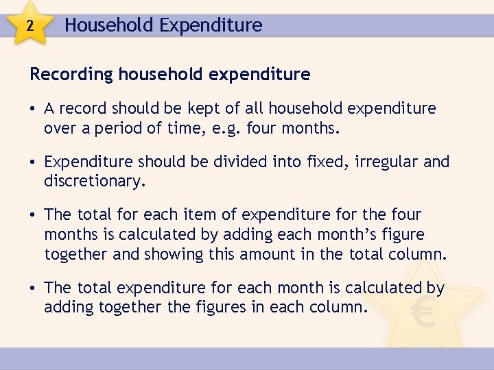 2 Household Expenditure Recording household expenditure • A record should be kept of all