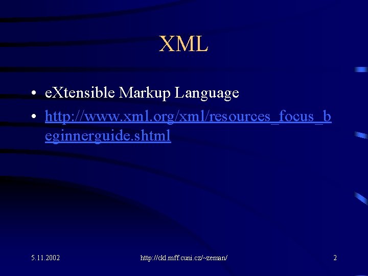 XML • e. Xtensible Markup Language • http: //www. xml. org/xml/resources_focus_b eginnerguide. shtml 5.