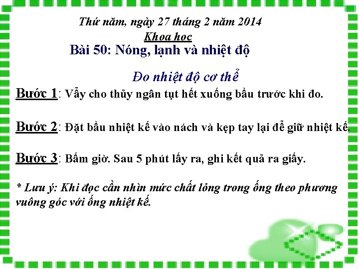 Thứ năm, ngày 27 tháng 2 năm 2014 Khoa học Bài 50: Nóng, lạnh