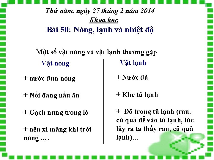 Thứ năm, ngày 27 tháng 2 năm 2014 Khoa học Bài 50: Nóng, lạnh