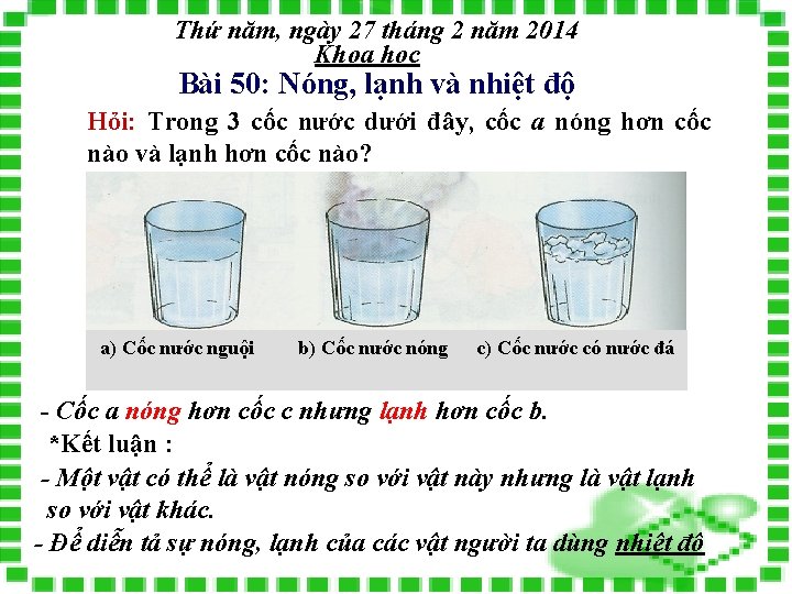 Thứ năm, ngày 27 tháng 2 năm 2014 Khoa học Bài 50: Nóng, lạnh