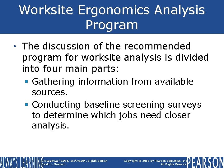 Worksite Ergonomics Analysis Program • The discussion of the recommended program for worksite analysis