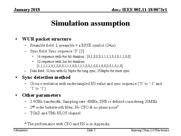 January 2018 doc. : IEEE 802. 11 -18/0073 r 1 Simulation assumption • WUR