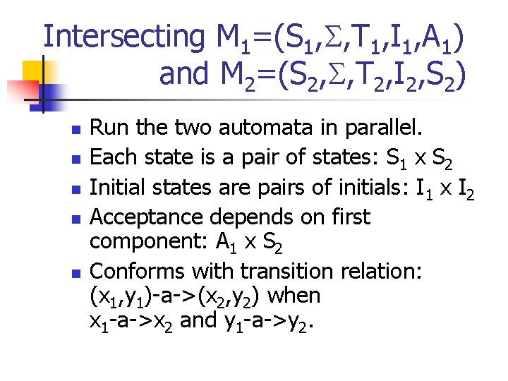 Intersecting M 1=(S 1, , T 1, I 1, A 1) and M 2=(S