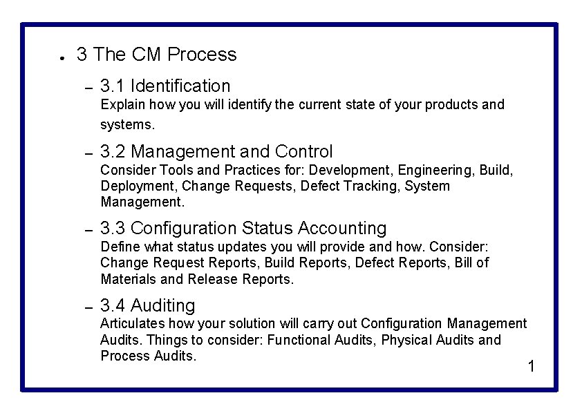 ● 3 The CM Process – 3. 1 Identification Explain how you will identify