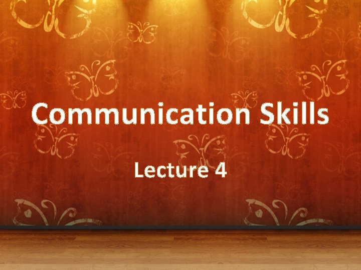 Communication Skills Lecture 4 