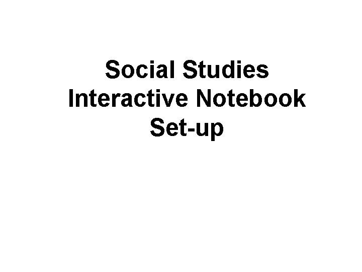 Social Studies Interactive Notebook Set-up 
