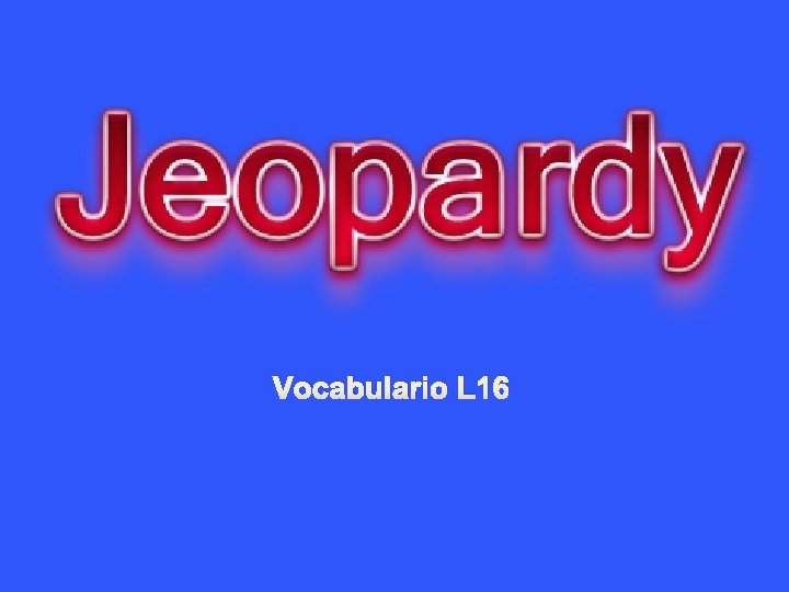 Vocabulario L 16 