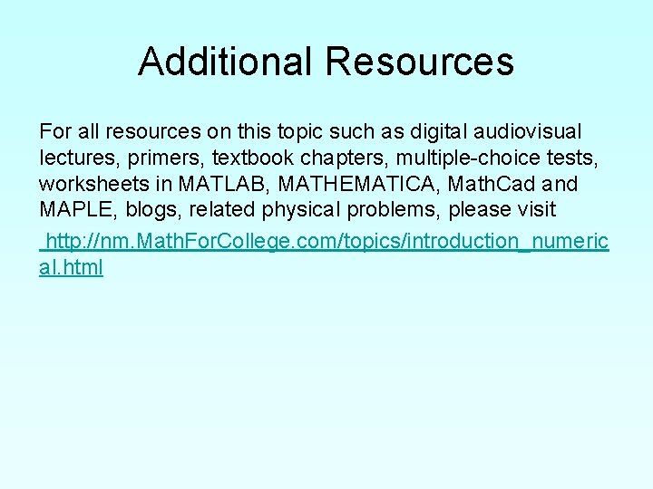 Additional Resources For all resources on this topic such as digital audiovisual lectures, primers,