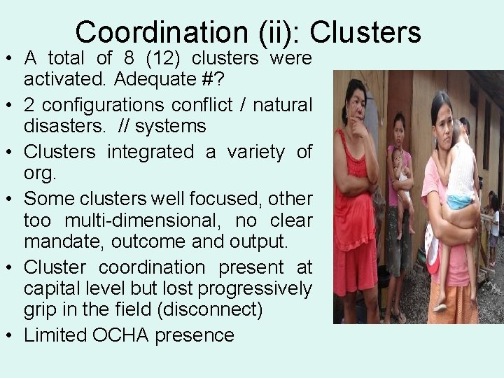 Coordination (ii): Clusters • A total of 8 (12) clusters were activated. Adequate #?