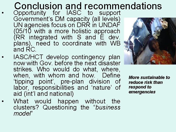  • • • Conclusion and recommendations Opportunity for IASC to support Government’s DM