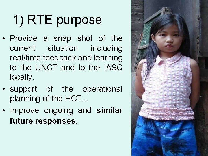 1) RTE purpose • Provide a snap shot of the current situation including real/time