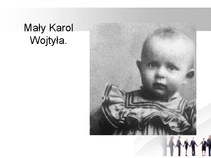 Mały Karol Wojtyła. 