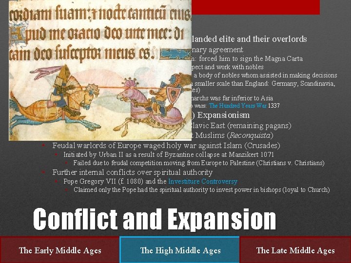  • Feudalism necessitated conflict between landed elite and their overlords • England, in