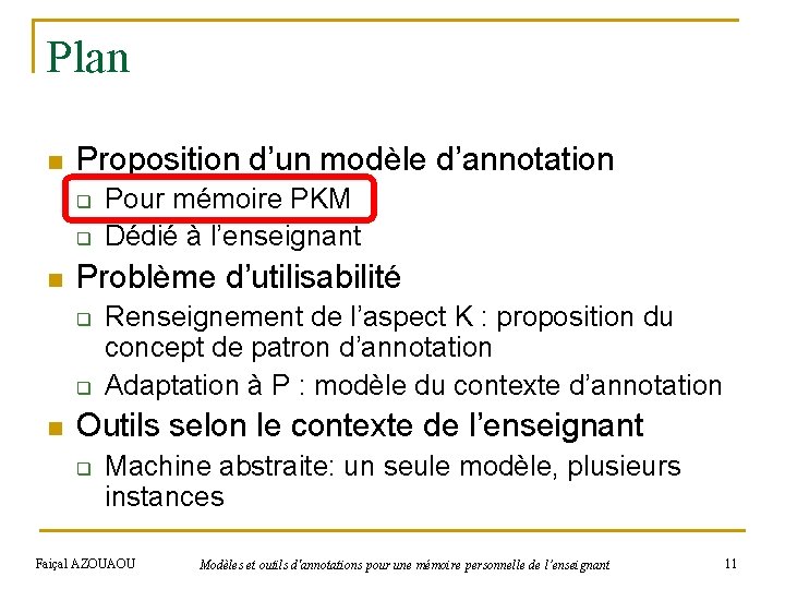 Plan n Proposition d’un modèle d’annotation q q n Problème d’utilisabilité q q n