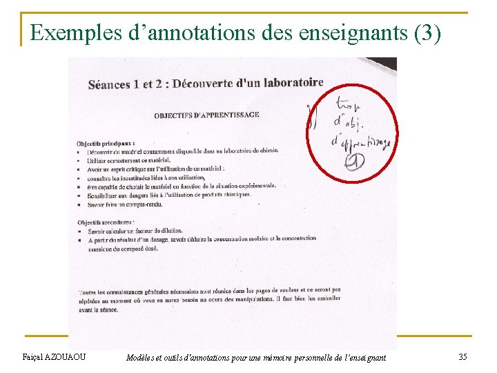 Exemples d’annotations des enseignants (3) Faiçal AZOUAOU Modèles et outils d'annotations pour une mémoire