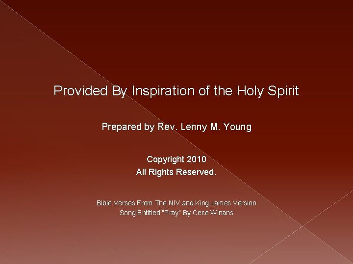 Provided By Inspiration of the Holy Spirit Prepared by Rev. Lenny M. Young Copyright