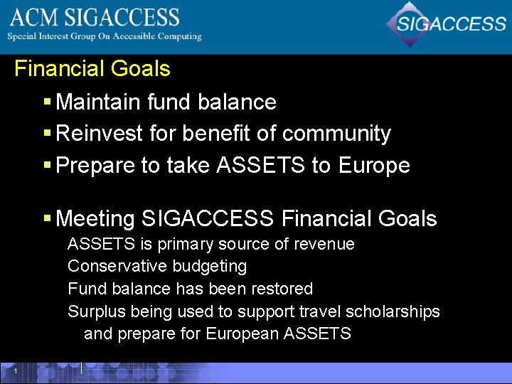 Financial Goals § Maintain fund balance § Reinvest for benefit of community § Prepare