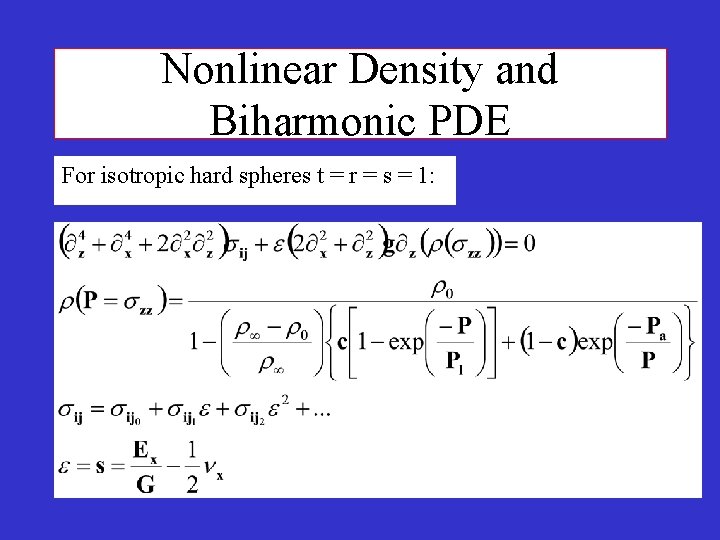 Nonlinear Density and Biharmonic PDE For isotropic hard spheres t = r = s