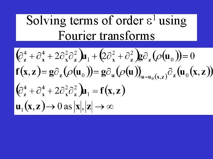 Solving terms of order 1 using Fourier transforms 