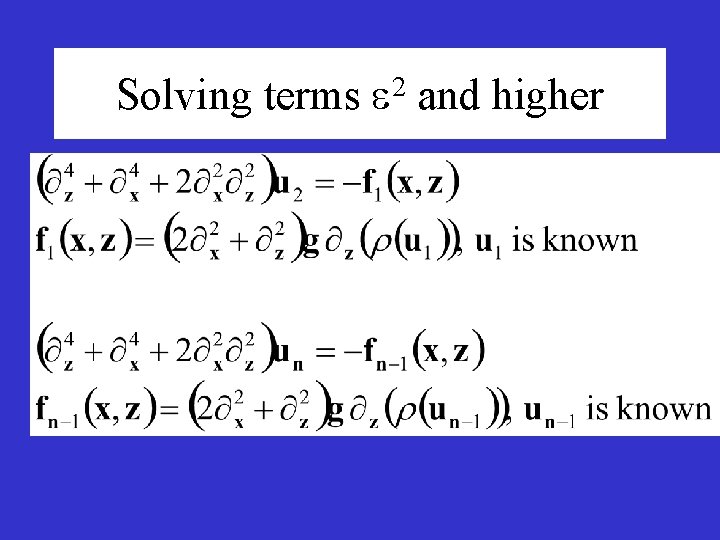 Solving terms 2 and higher 