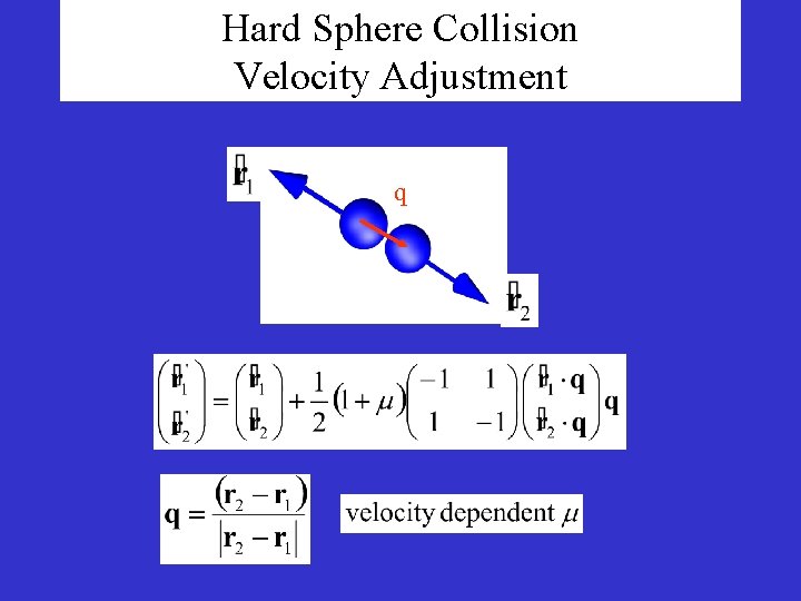 Hard Sphere Collision Velocity Adjustment q 