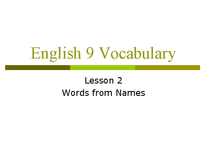 English 9 Vocabulary Lesson 2 Words from Names 