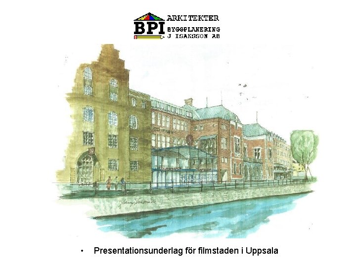  • Presentationsunderlag för filmstaden i Uppsala 