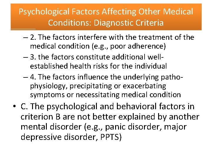Psychological Factors Affecting Other Medical Conditions: Diagnostic Criteria – 2. The factors interfere with
