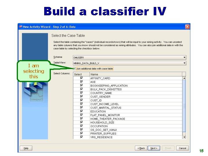 Build a classifier IV I am selecting this 15 