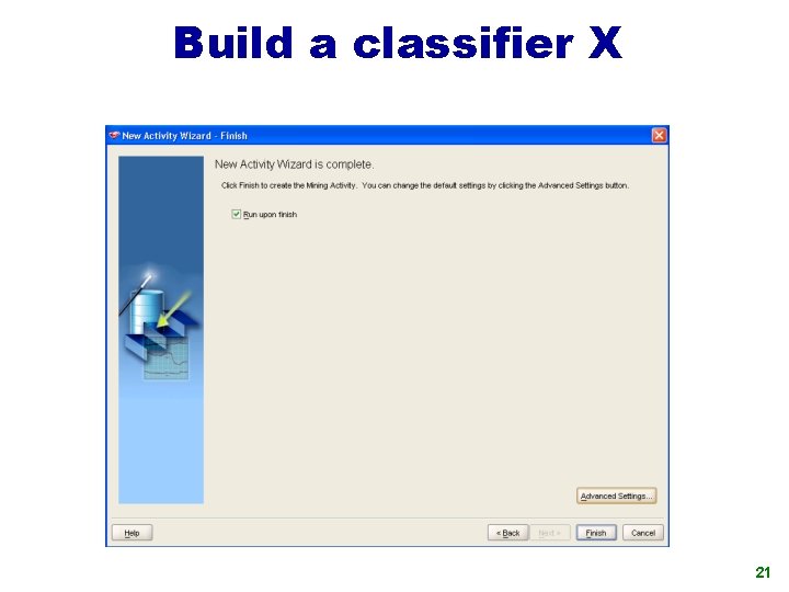 Build a classifier X 21 