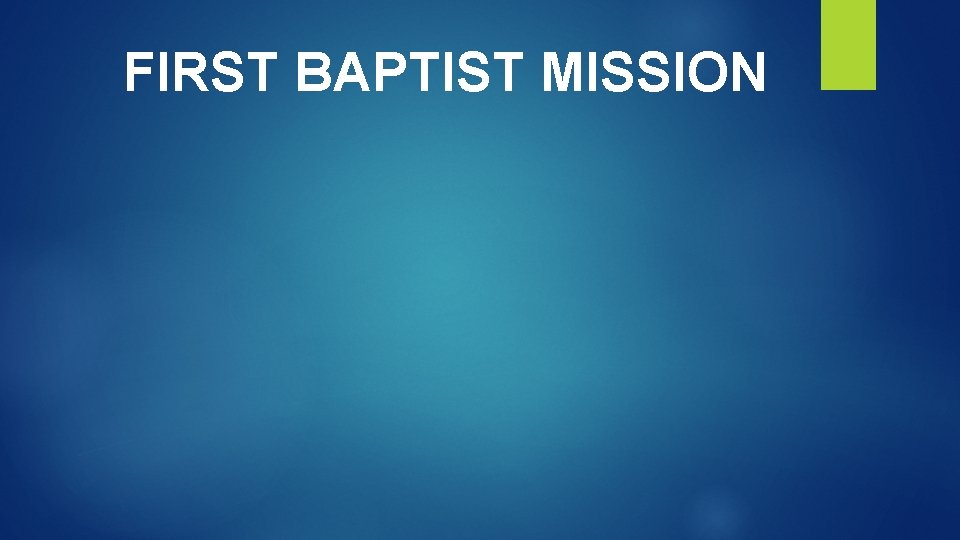 FIRST BAPTIST MISSION 