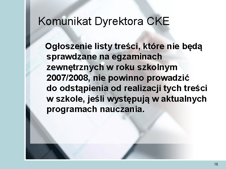 Komunikat Dyrektora CKE Ogłoszenie listy treści, które nie będą sprawdzane na egzaminach zewnętrznych w