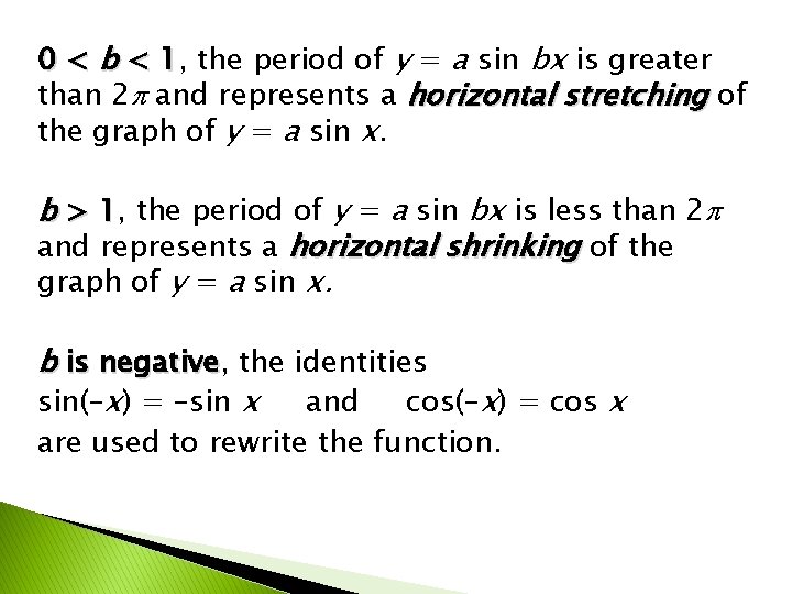 0 < b < 1, 1 the period of y = a sin bx