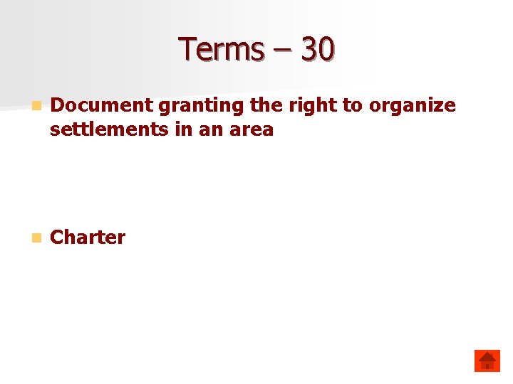 Terms – 30 n Document granting the right to organize settlements in an area