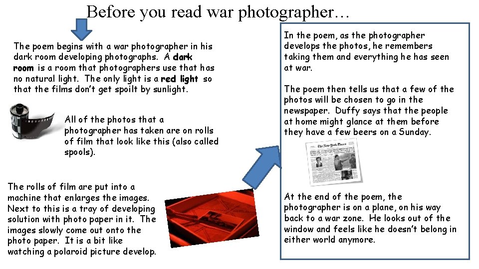 Before you read war photographer… The poem begins with a war photographer in his