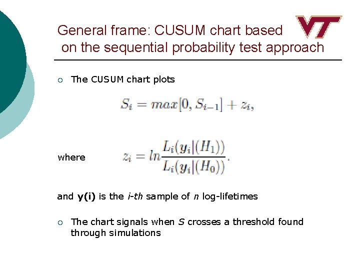 General frame: CUSUM chart based on the sequential probability test approach ¡ The CUSUM