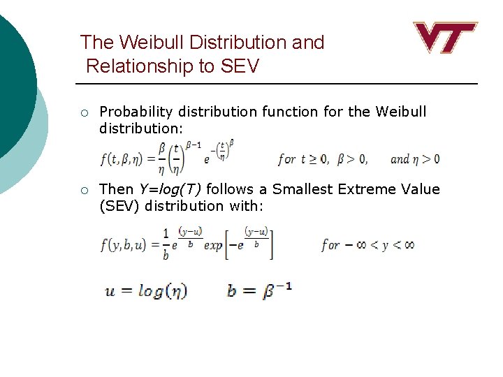 The Weibull Distribution and Relationship to SEV ¡ Probability distribution function for the Weibull