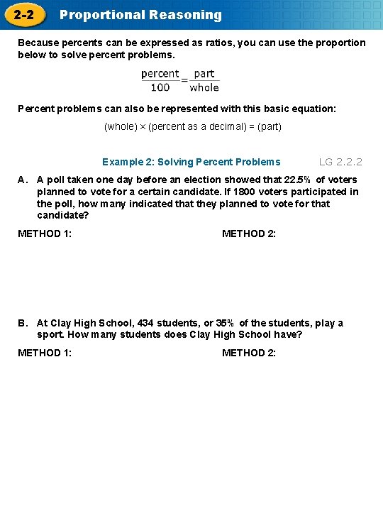 2 -2 Proportional Reasoning Because percents can be expressed as ratios, you can use