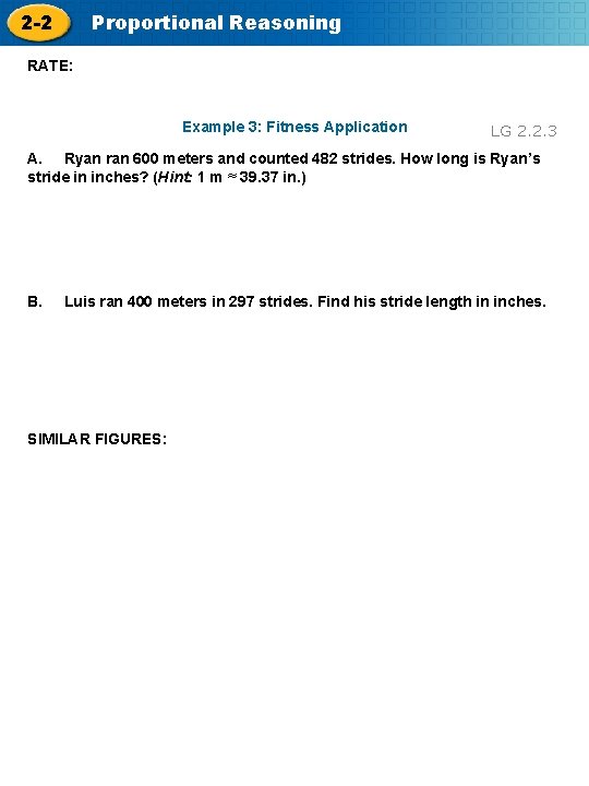 2 -2 Proportional Reasoning RATE: Example 3: Fitness Application LG 2. 2. 3 A.