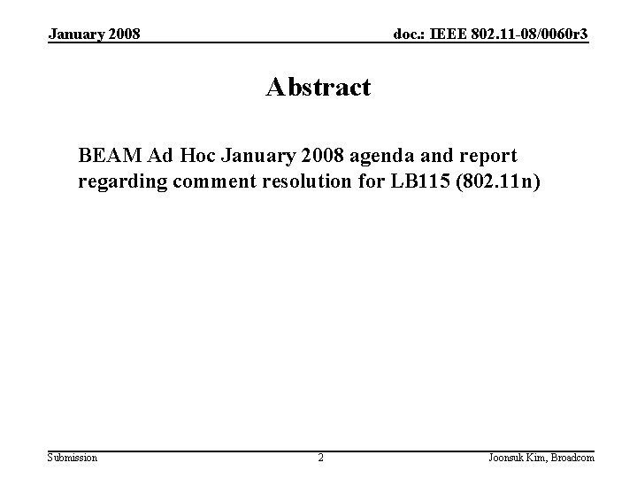 January 2008 doc. : IEEE 802. 11 -08/0060 r 3 Abstract BEAM Ad Hoc