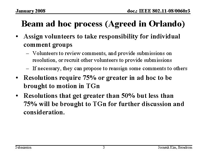 January 2008 doc. : IEEE 802. 11 -08/0060 r 3 Beam ad hoc process