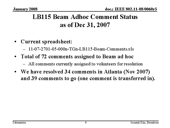 January 2008 doc. : IEEE 802. 11 -08/0060 r 3 LB 115 Beam Adhoc