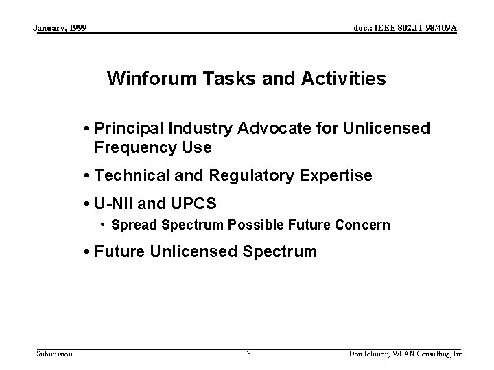 January, 1999 doc. : IEEE 802. 11 -98/409 A Winforum Tasks and Activities •