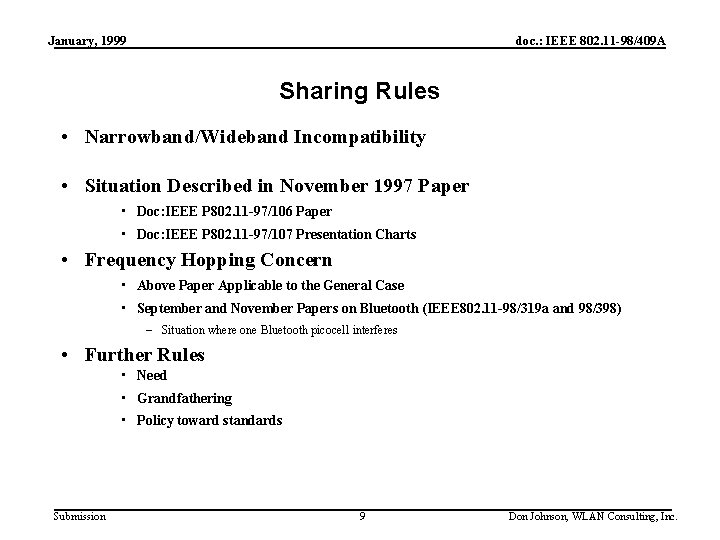 January, 1999 doc. : IEEE 802. 11 -98/409 A Sharing Rules • Narrowband/Wideband Incompatibility