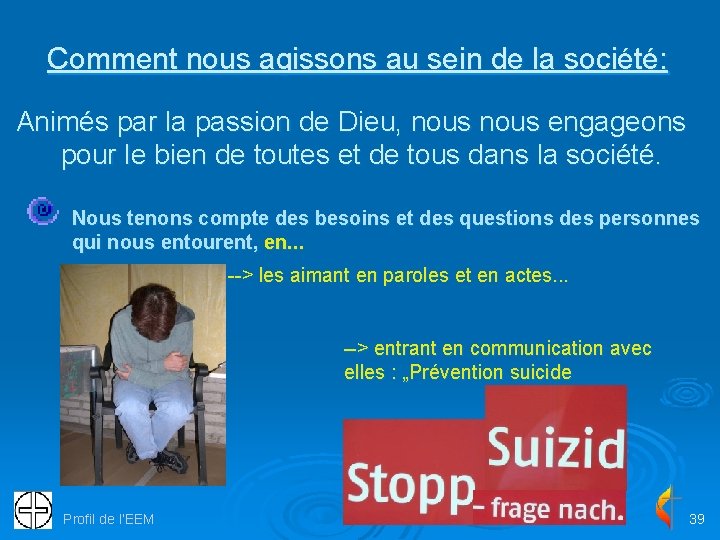 Comment nous agissons au sein de la société: Animés par la passion de Dieu,