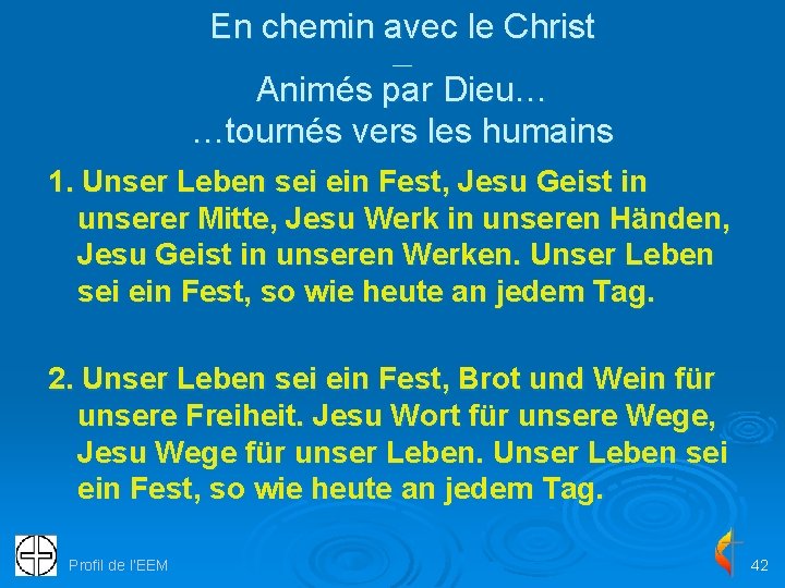 En chemin avec le Christ __ Animés par Dieu… …tournés vers les humains 1.